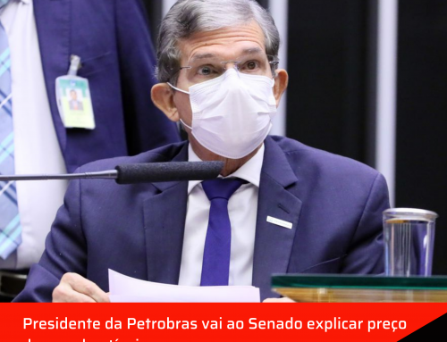 Presidente da Petrobras vai ao Senado explicar preço dos combustíveis.