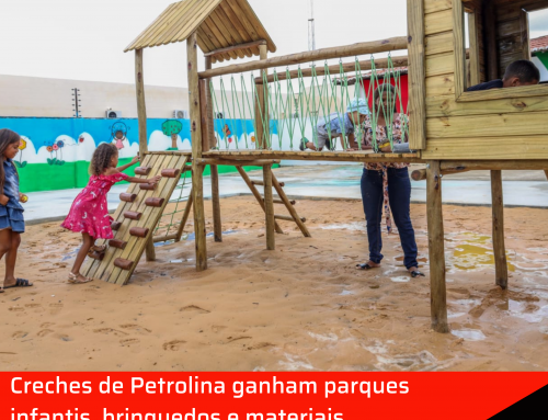 Creches de Petrolina ganham parques infantis, brinquedos e materiais pedagógicos.