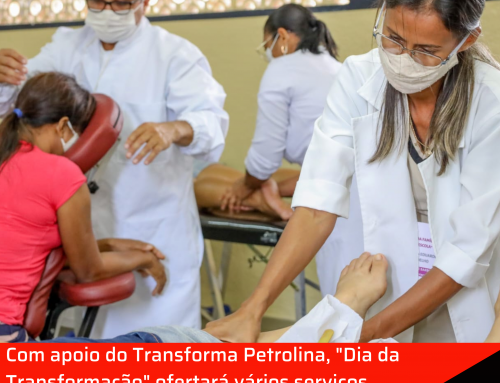 Com apoio do Transforma Petrolina, “Dia da Transformação” ofertará vários serviços gratuitos no Parque Josepha Coelho.